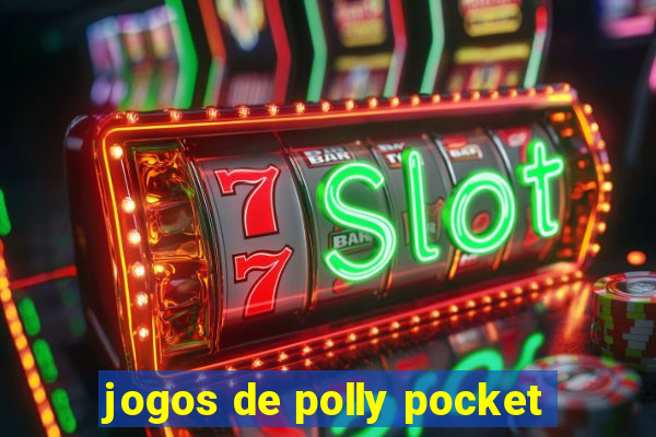 jogos de polly pocket